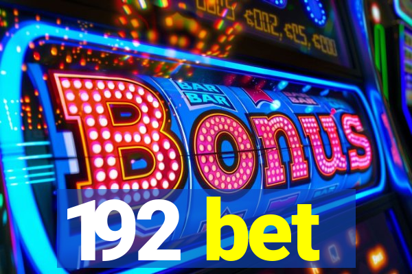 192 bet